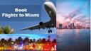 How to Find Cheap Flights to Miami: Smart Savings for Transatlantic Travel