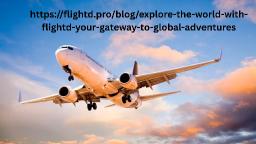 Travel the World with Flightd: Find the Top Destinations in the World