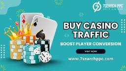  Buy Casino Traffic the Right Way: Strategies for Maximum Engagement
