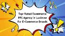 Top-Rated Ecommerce PPC Agency in Lucknow for E-Commerce Brands