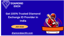 Get 100% Trusted Diamond Exchange ID Provider in India