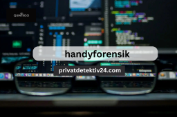 Handyforensik: Handyforensik vom Profi – Privatdetektiv Quintego hilft Ihnen!