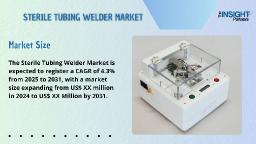 Sterile Tubing Market Analysis, Size, and Share by 2031