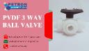 Buy PVDF 3 Way Ball Valve in UAE for Industrial System
