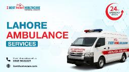 The Ambulance Service Lahore Plays a Crucial Role in Healthcare