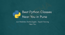 Master Programming Skills Through Practical Python Training in Pune