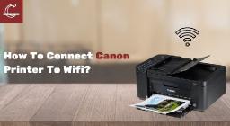 How Do I Connect Canon Printer To Wifi?
