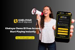 Kheloyar Demo ID Free Access: Start Playing Instantly