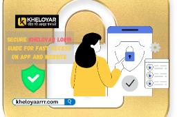 Secure Kheloyar Login Guide for Fast Access on App and Website