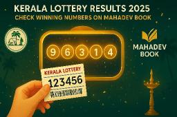 Kerala Lottery Results 2025 – Check Winning Numbers on Mahadev Book