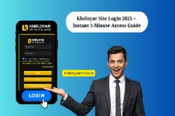 Kheloyar Site Login 2025 – Instant 1-Minute Access Guide
