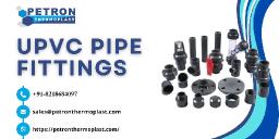 Premier UPVC Pipe Fittings Supplier for Global Corporations