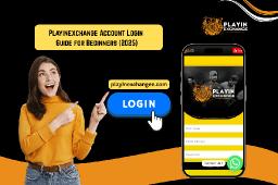 Playinexchange Account Login Guide for Beginners (2025)