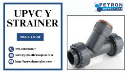 UPVC Y Strainers Designed for International Standards