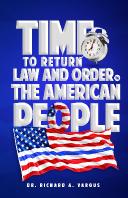 Time to Return Law and Order to the American People