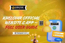 Kheloyar Official Website & App &ndash; Full User Guide