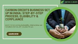 Carbon Credits Business Set Up in India: Step-by-Step Process, Eligibility & Compliance