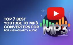 Top 7 Best YouTube to MP3 Converters for High-Quality Audio