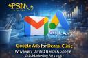 Why Every Dentist Needs A Google Ads Marketing Strategy?