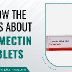 31. Know The Facts About Ivermectin Tablets