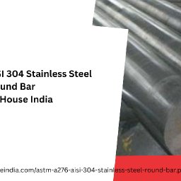 ASTM A276 AISI 304 Stainless Steel Round Bar  -Steel House India .jpg